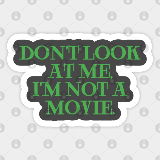 dont look at me im not a movie green Sticker by Clara switzrlnd